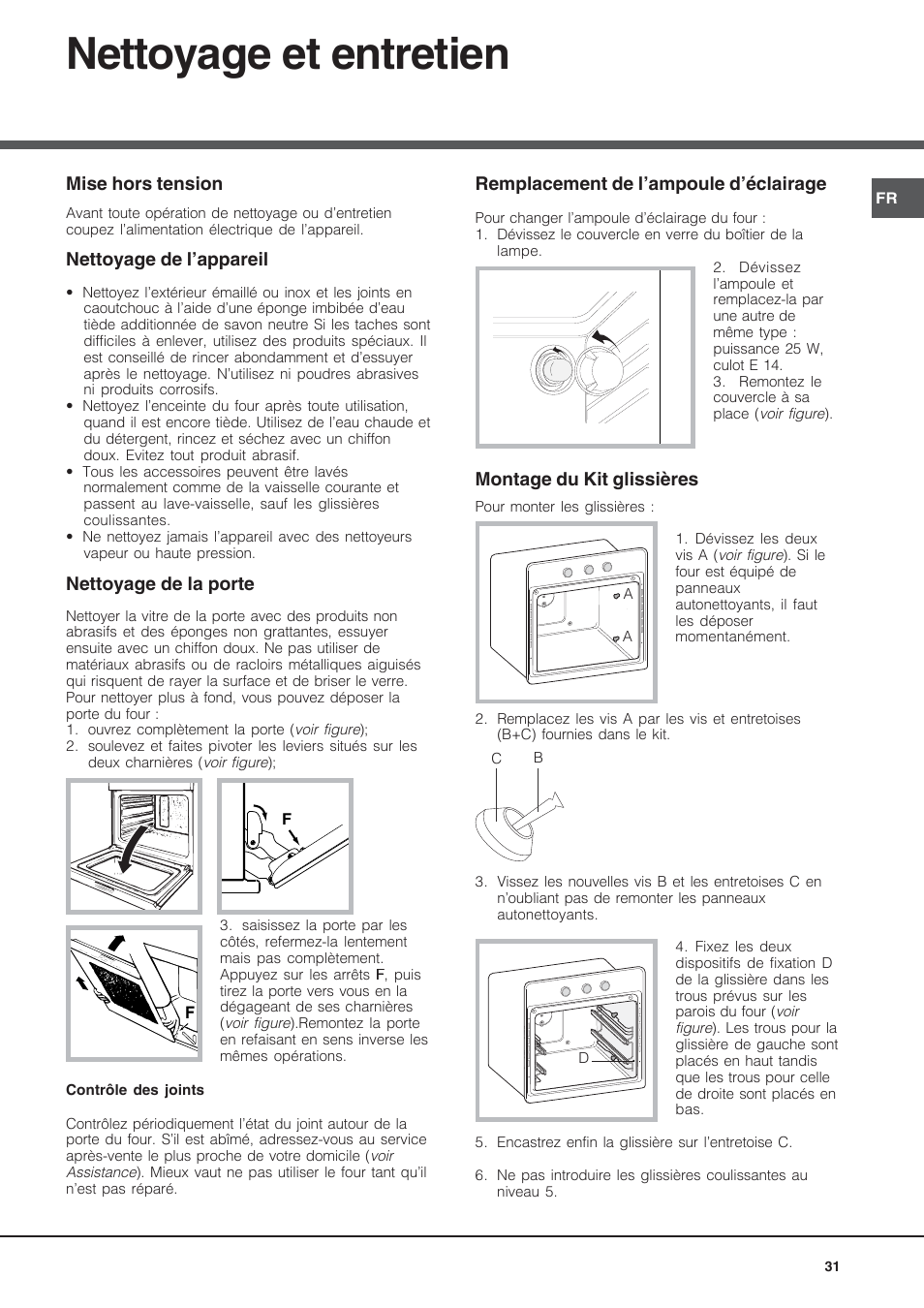 Nettoyage et entretien, Mise hors tension, Nettoyage de l’appareil | Nettoyage de la porte, Remplacement de l’ampoule d’éclairage, Montage du kit glissières | Hotpoint Ariston Style FH 53 IX-HA User Manual | Page 31 / 72