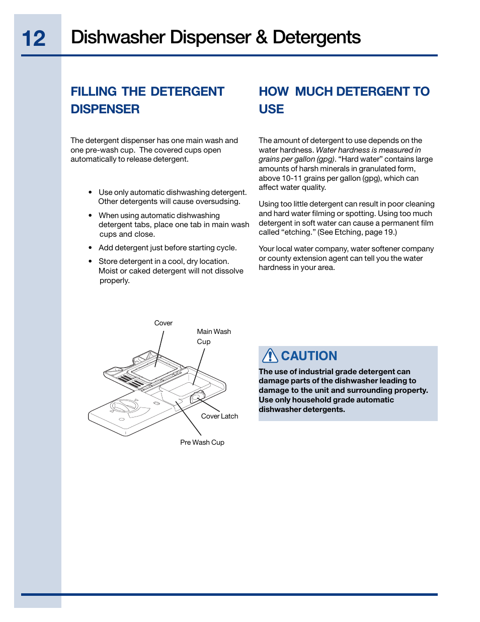 Dishwasher dispenser & detergents, Filling the detergent dispenser, How much detergent to use | Electrolux EWDW6505GS User Manual | Page 12 / 72