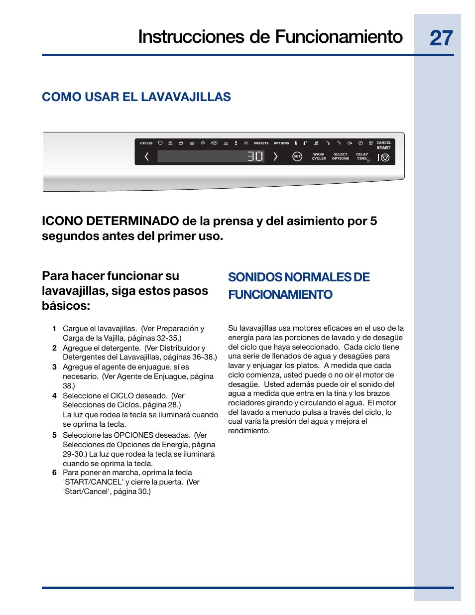 Instrucciones de funcionamiento, Sonidos normales de funcionamiento, Como usar el lavavajillas | Electrolux EWDW6505GS User Manual | Page 27 / 72