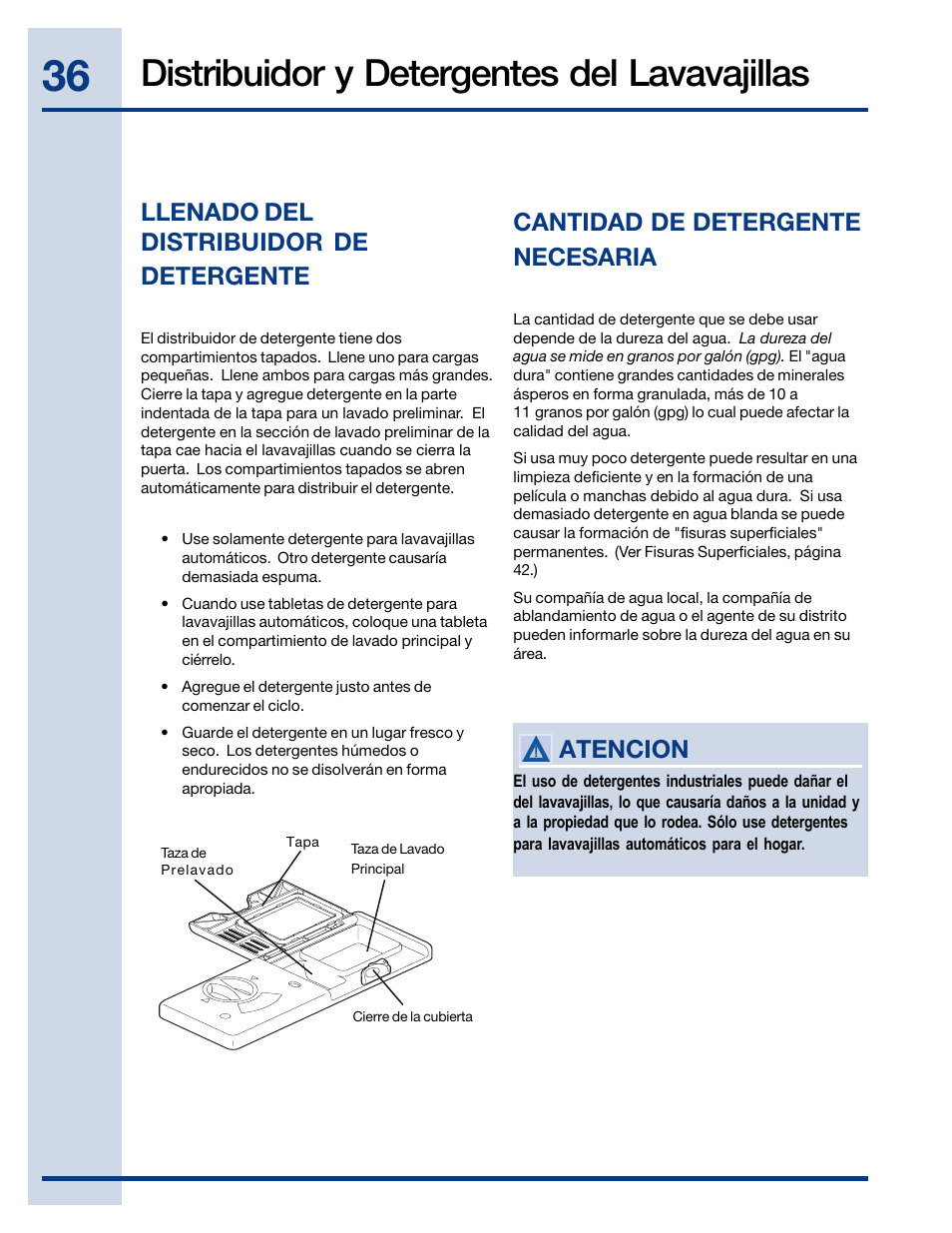 Distribuidor y detergentes del lavavajillas, Llenado del distribuidor de detergente, Cantidad de detergente necesaria | Atencion | Electrolux EWDW6505GS User Manual | Page 36 / 72