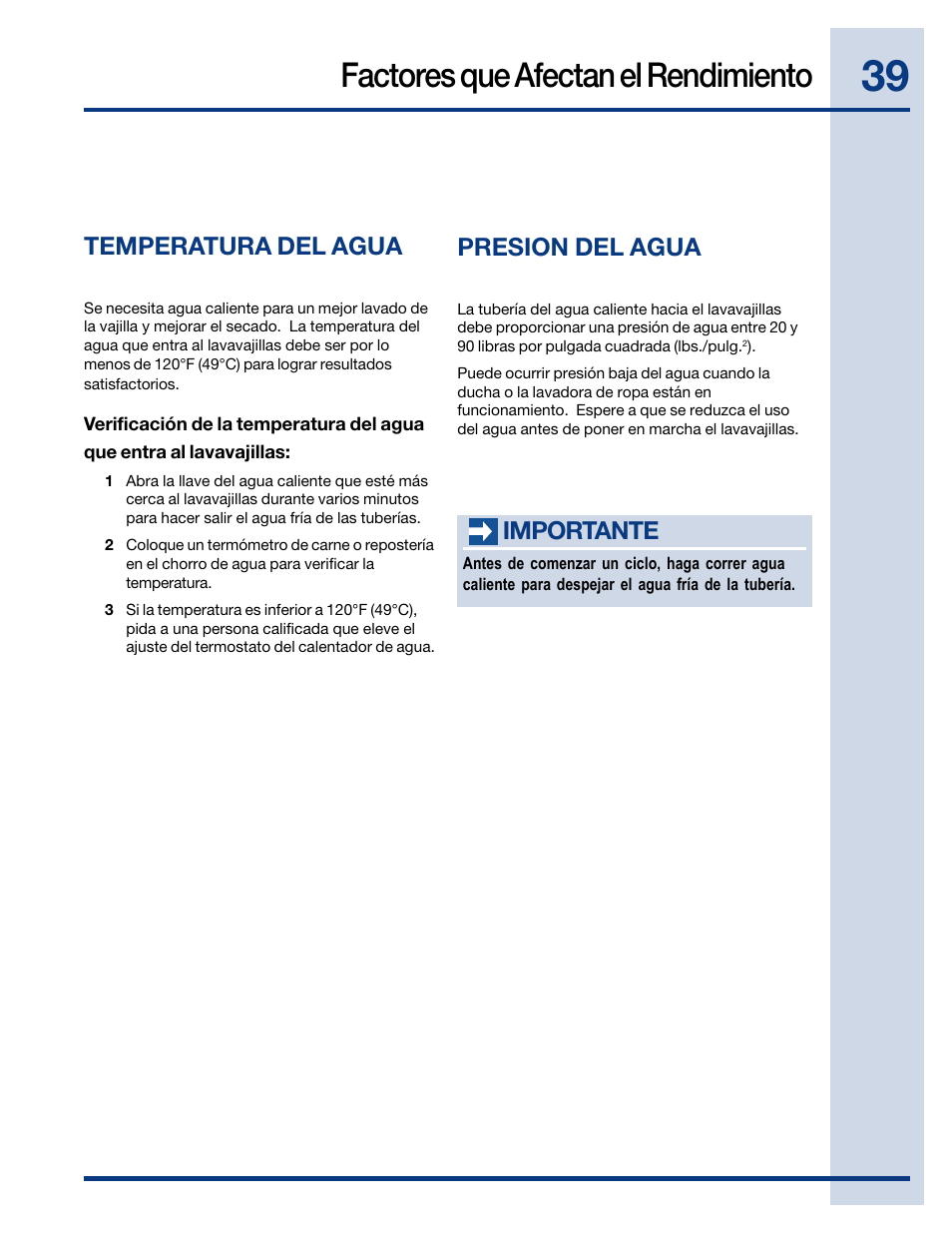 Factores que afectan el rendimiento, Presion del agua, Temperatura del agua | Importante | Electrolux EWDW6505GS User Manual | Page 39 / 72