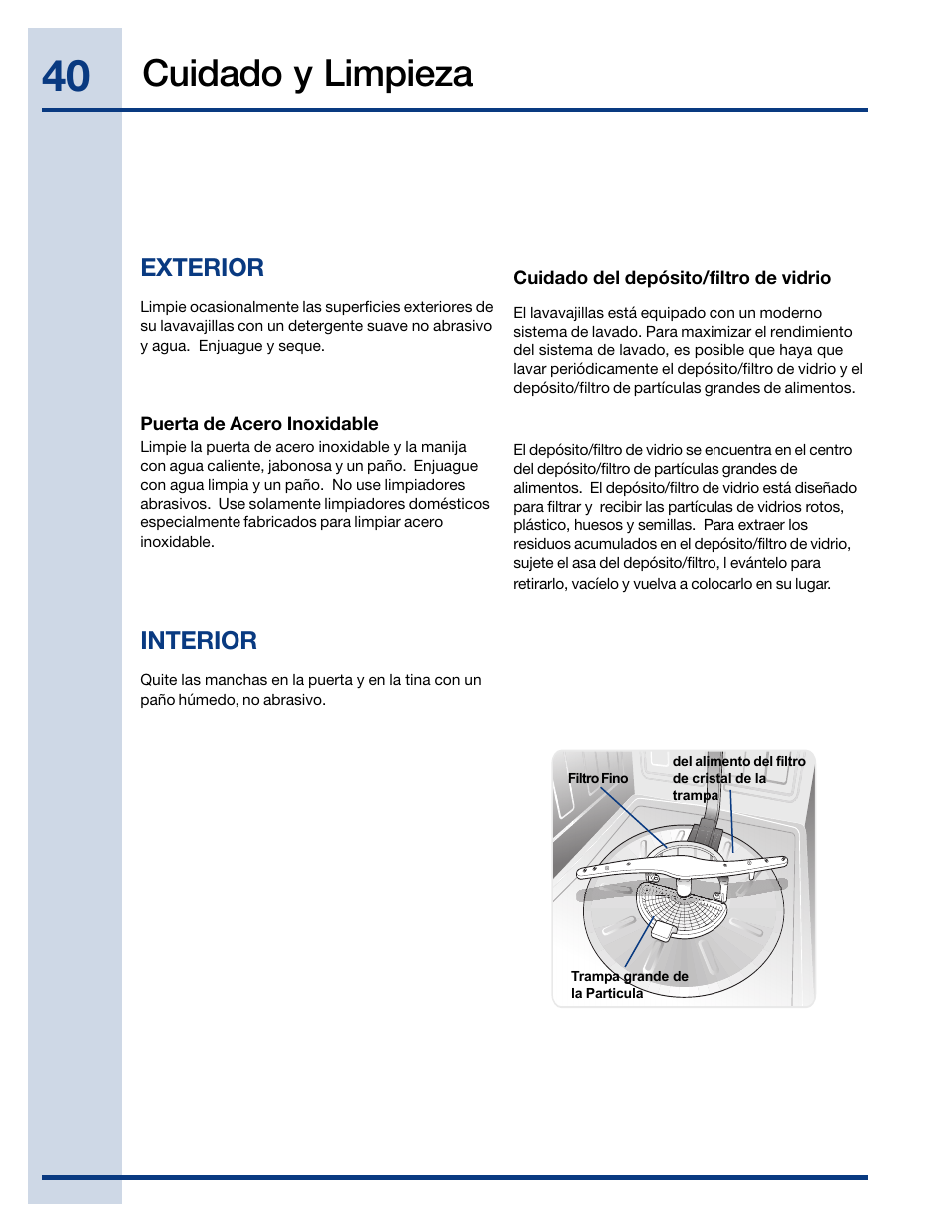 Cuidado y limpieza, Exterior, Interior | Electrolux EWDW6505GS User Manual | Page 40 / 72