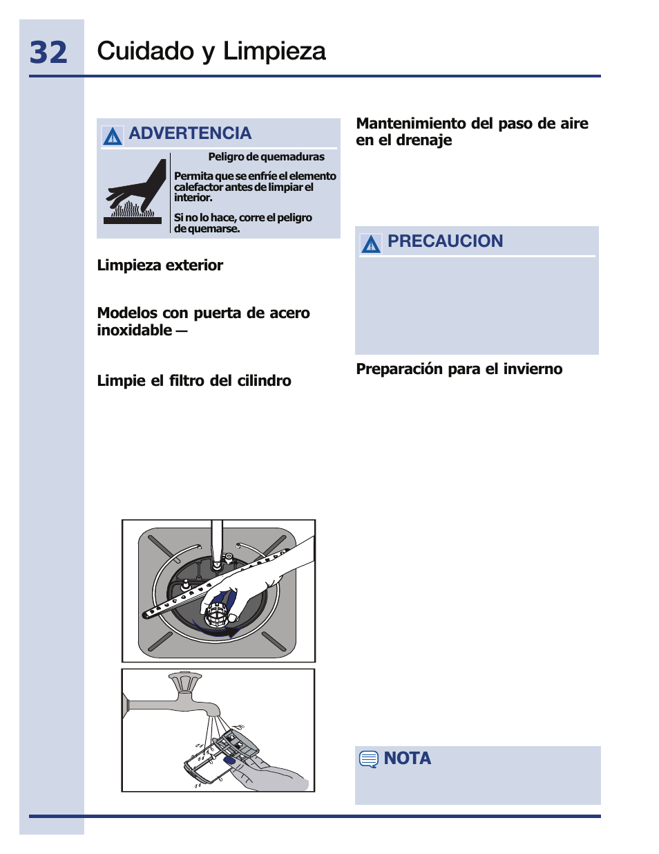 Cuidado y limpieza, Advertencia, Precaucion | Nota, Limpieza exterior, Modelos con puerta de acero inoxidable, Limpie el filtro del cilindro, Mantenimiento del paso de aire en el drenaje, Preparación para el invierno, Desconexión | Electrolux EIDW5705PW User Manual | Page 32 / 60