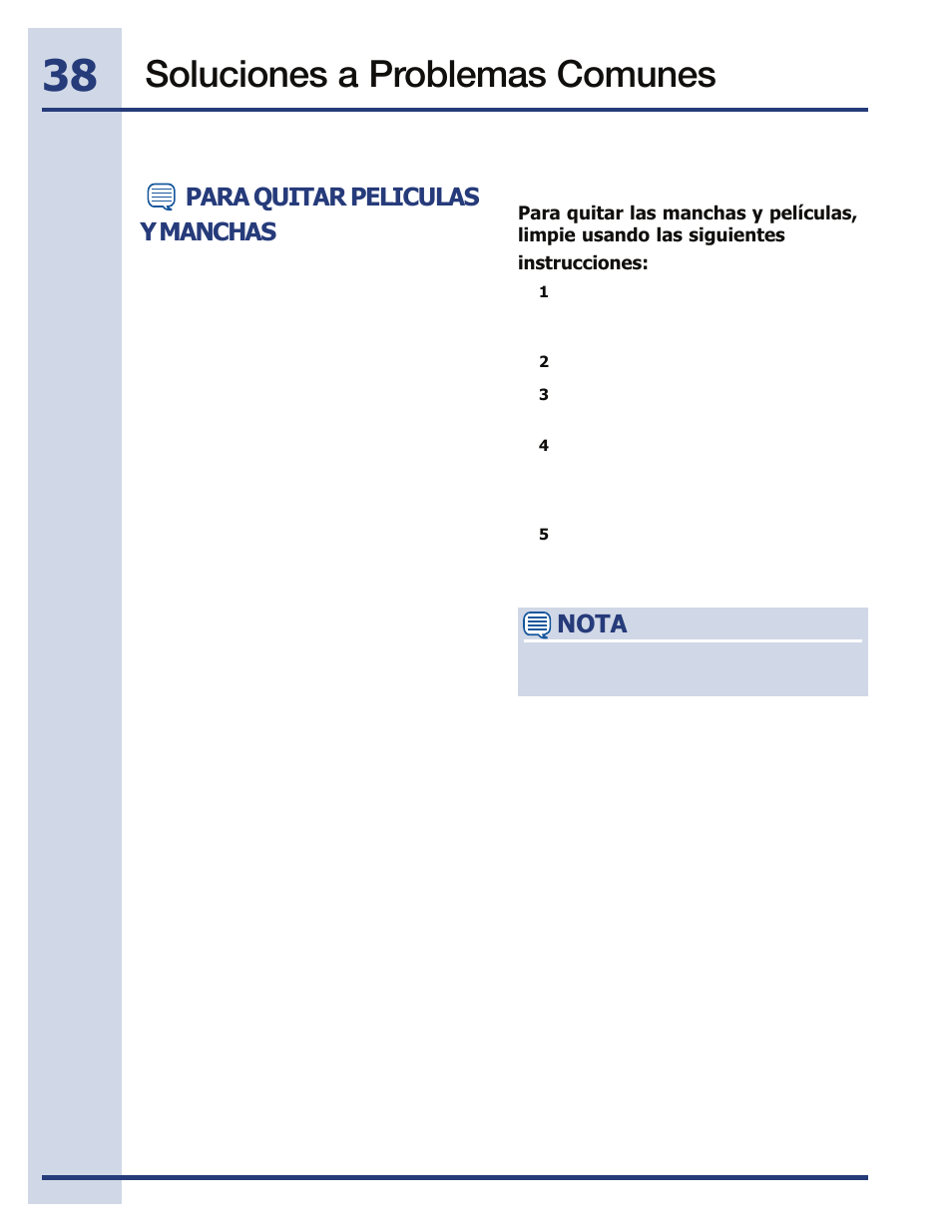 Soluciones a problemas comunes, Para quitar peliculas y manchas, Nota | Electrolux EIDW5705PW User Manual | Page 38 / 60