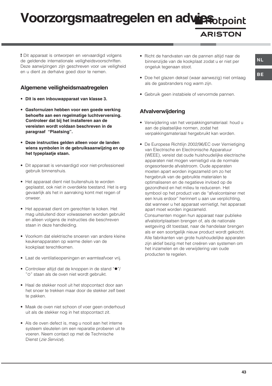 Voorzorgsmaatregelen en advies, Algemene veiligheidsmaatregelen, Afvalverwijdering | Hotpoint Ariston TD 640 S (ICE) IX-HA User Manual | Page 43 / 56