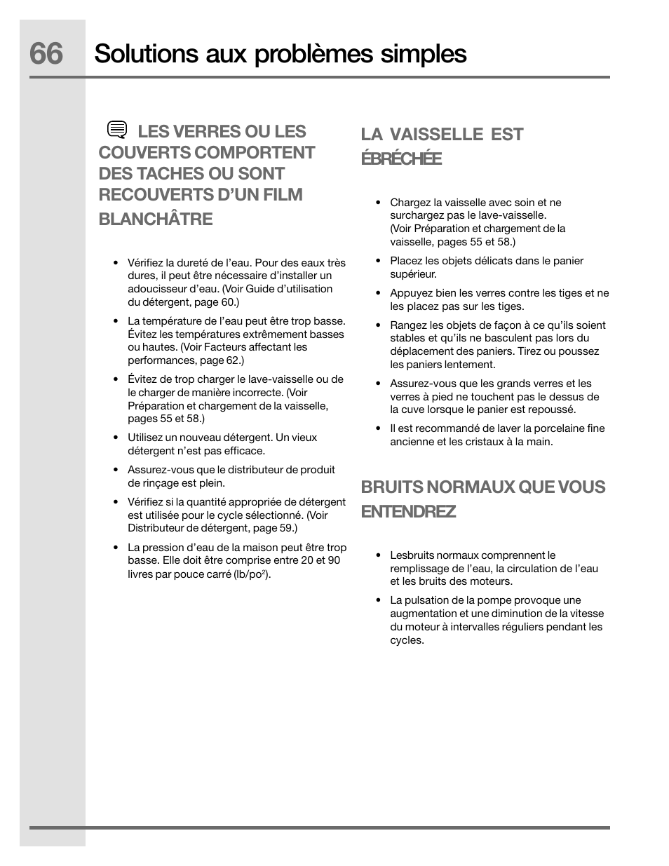 Solutions aux problèmes simples, La vaisselle est ébréchée, Bruits normaux que vous entendrez | Electrolux EIDW5905JS User Manual | Page 66 / 72