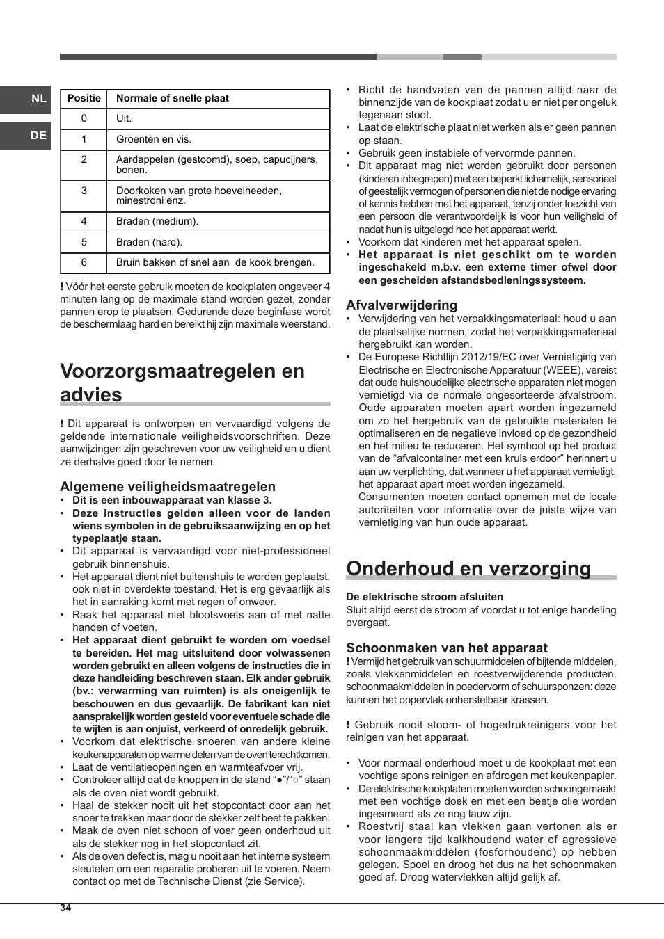 Voorzorgsmaatregelen en advies, Onderhoud en verzorging, Algemene veiligheidsmaatregelen | Afvalverwijdering, Schoonmaken van het apparaat | Hotpoint Ariston PC 604 (WH)-HA User Manual | Page 34 / 44