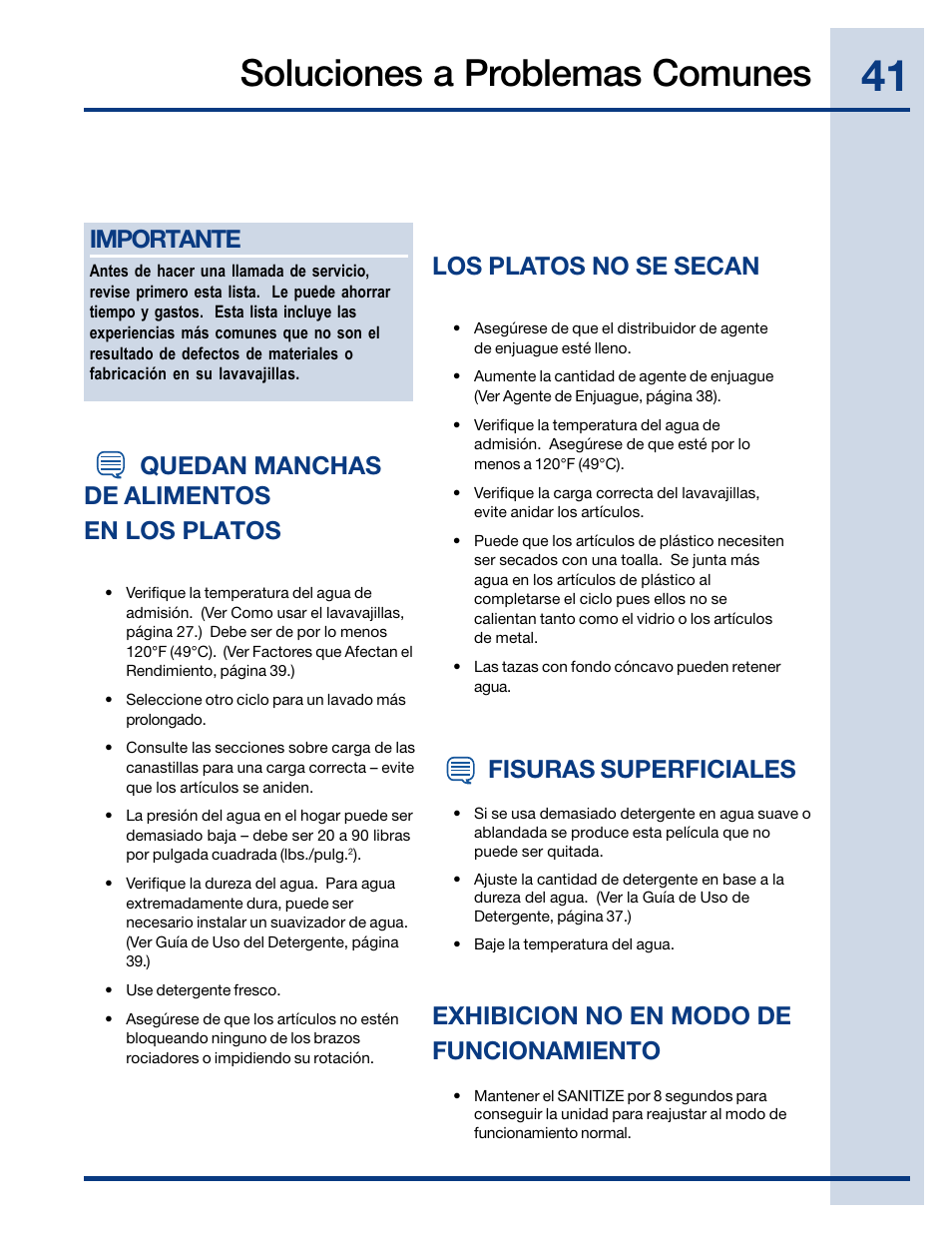 Soluciones a problemas comunes, Quedan manchas de alimentos en los platos, Los platos no se secan | Importante, Fisuras superficiales, Exhibicion no en modo de funcionamiento | Electrolux EIDW6405HT User Manual | Page 41 / 72