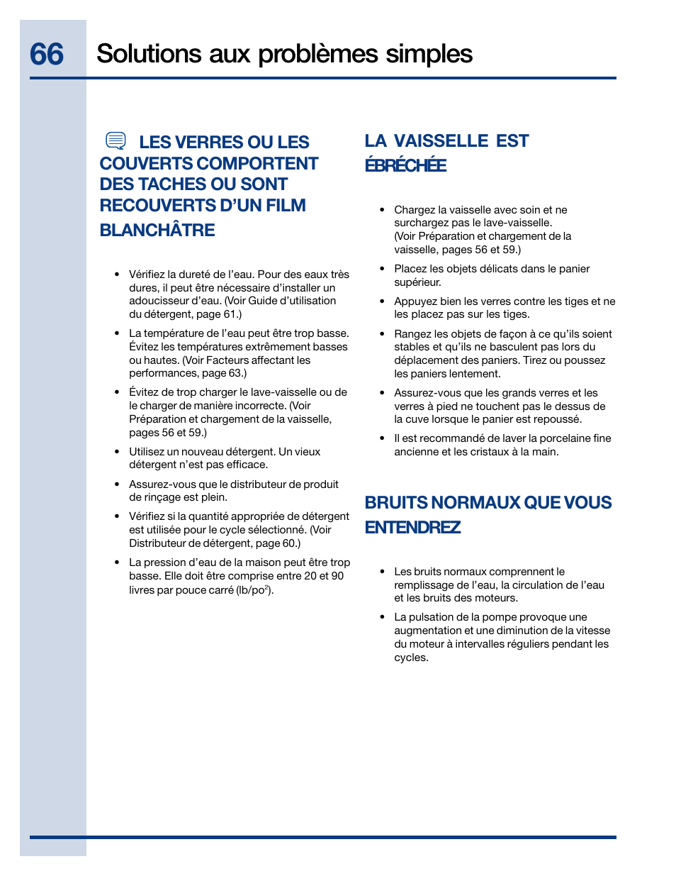 Solutions aux problèmes simples, La vaisselle est ébréchée, Bruits normaux que vous entendrez | Electrolux EIDW6405HT User Manual | Page 66 / 72