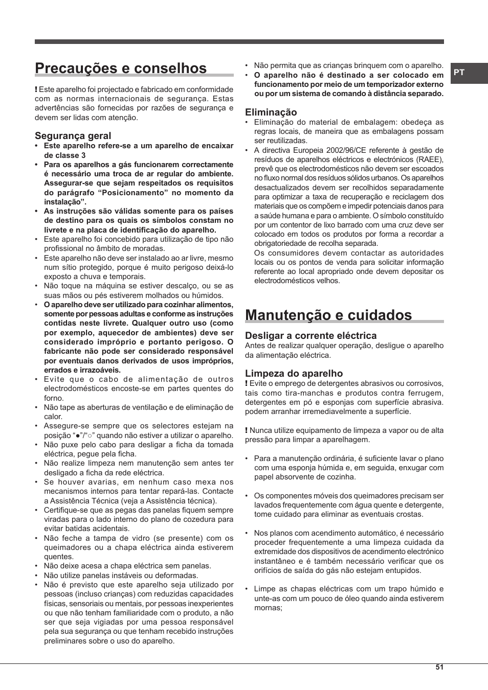 Precauções e conselhos, Manutenção e cuidados, Segurança geral | Eliminação, Desligar a corrente eléctrica, Limpeza do aparelho | Hotpoint Ariston PH 640MST (AV) R-HA User Manual | Page 51 / 84
