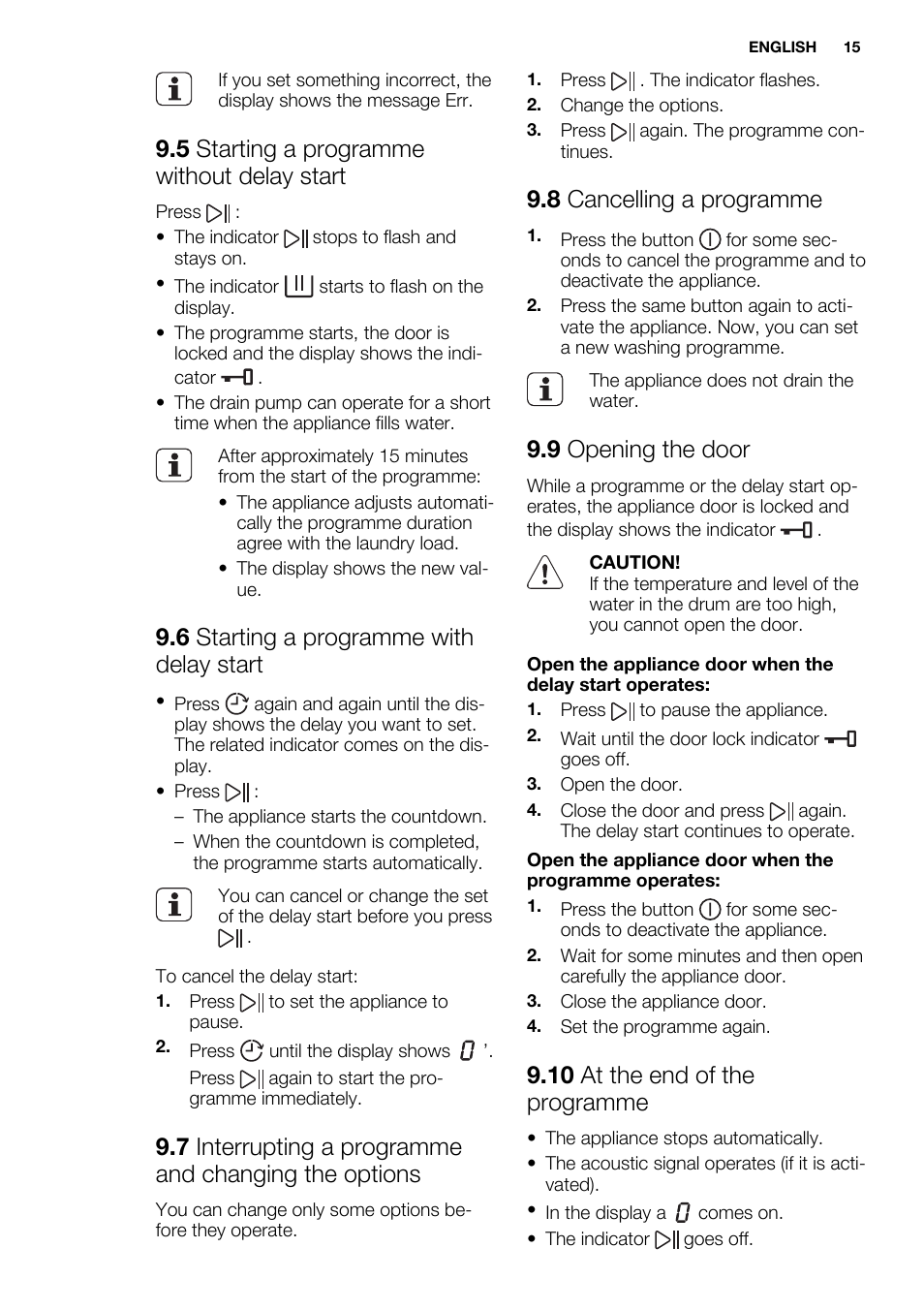 5 starting a programme without delay start, 6 starting a programme with delay start, 8 cancelling a programme | 9 opening the door, 10 at the end of the programme | Electrolux EWW1486HDW User Manual | Page 15 / 56