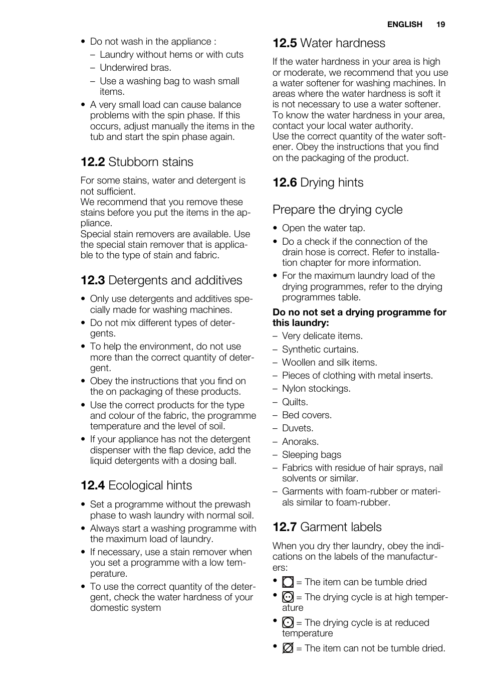 2 stubborn stains, 3 detergents and additives, 4 ecological hints | 5 water hardness, 6 drying hints prepare the drying cycle, 7 garment labels | Electrolux EWW1486HDW User Manual | Page 19 / 56