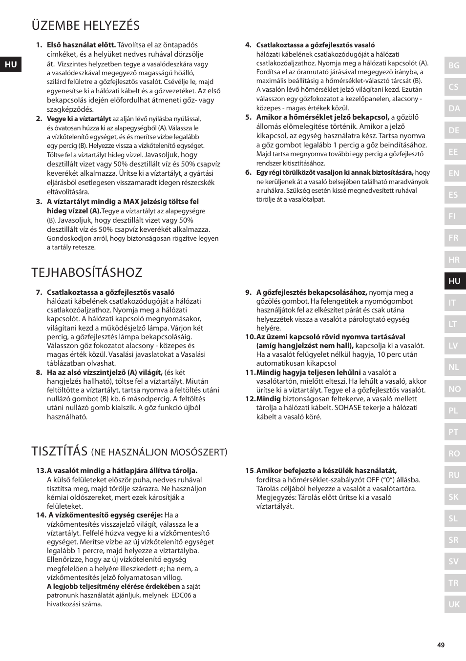 Üzembe helyezés, Tejhabosításhoz, Tisztítás | Ne használjon mosószert) | Electrolux EDBS3350 User Manual | Page 49 / 112
