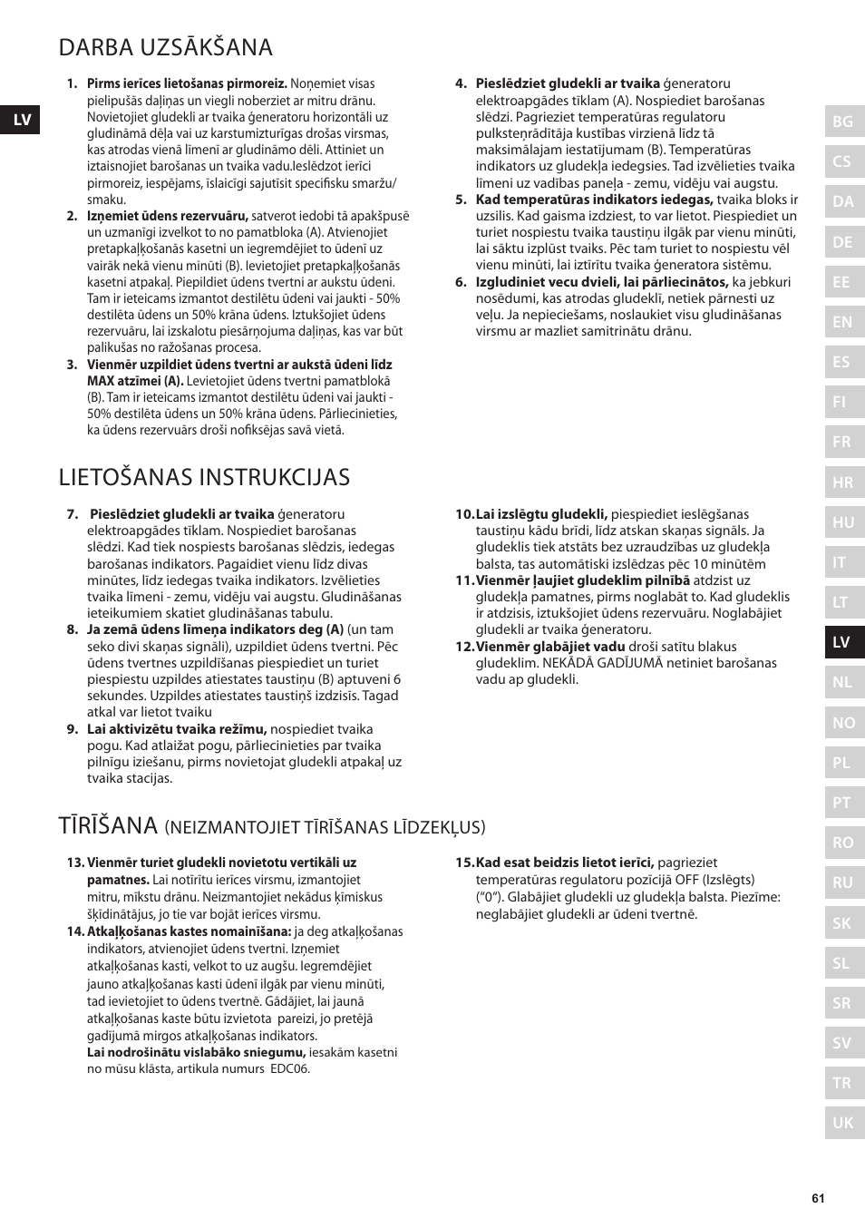 Darba uzsākšana, Lietošanas instrukcijas, Tīrīšana | Neizmantojiet tīrīšanas līdzekļus) | Electrolux EDBS3350 User Manual | Page 61 / 112