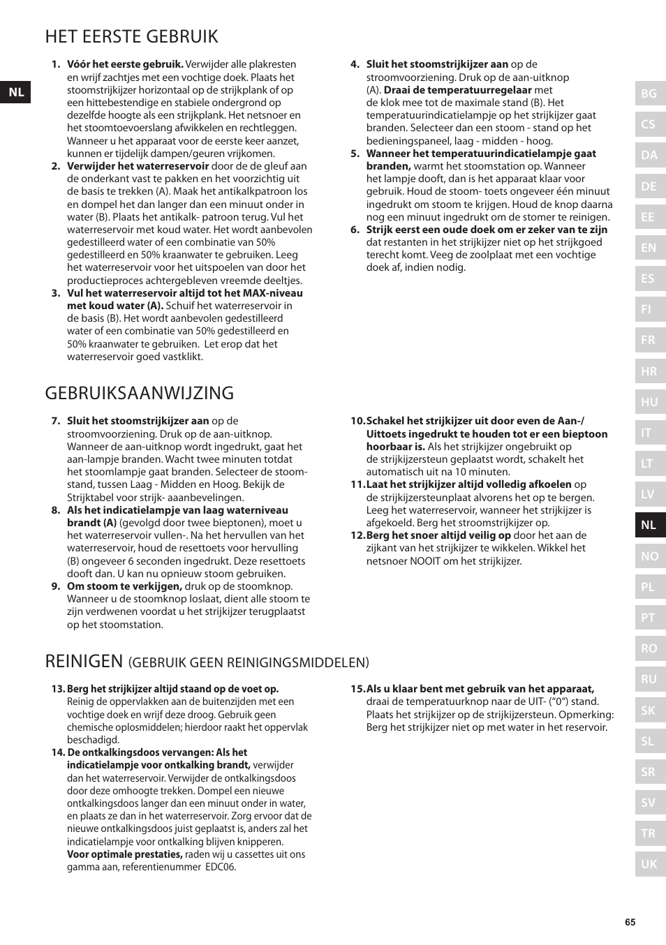 Het eerste gebruik, Gebruiksaanwijzing, Reinigen | Gebruik geen reinigingsmiddelen) | Electrolux EDBS3350 User Manual | Page 65 / 112