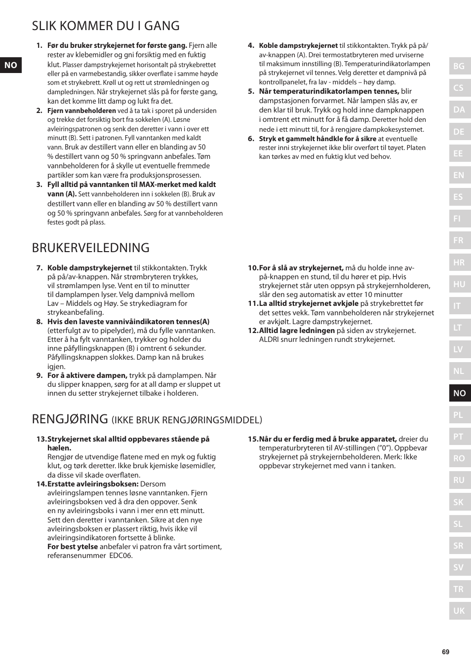 Slik kommer du i gang, Brukerveiledning, Rengjøring | Ikke bruk rengjøringsmiddel) | Electrolux EDBS3350 User Manual | Page 69 / 112