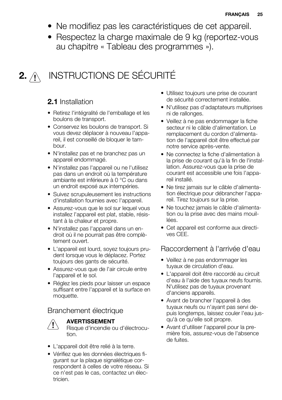 Instructions de sécurité, 1 installation, Branchement électrique | Raccordement à l'arrivée d'eau | Electrolux EWF1698HEW User Manual | Page 25 / 72