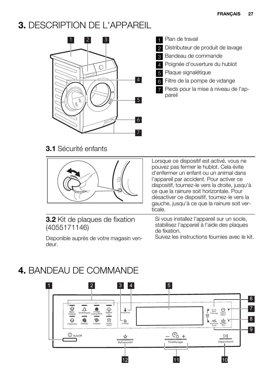 Description de l'appareil, 1 sécurité enfants, Plan de travail | Distributeur de produit de lavage, Bandeau de commande, Poignée d'ouverture du hublot, Plaque signalétique, Filtre de la pompe de vidange, Pieds pour la mise à niveau de l'ap- pareil | Electrolux EWF1698HEW User Manual | Page 27 / 72