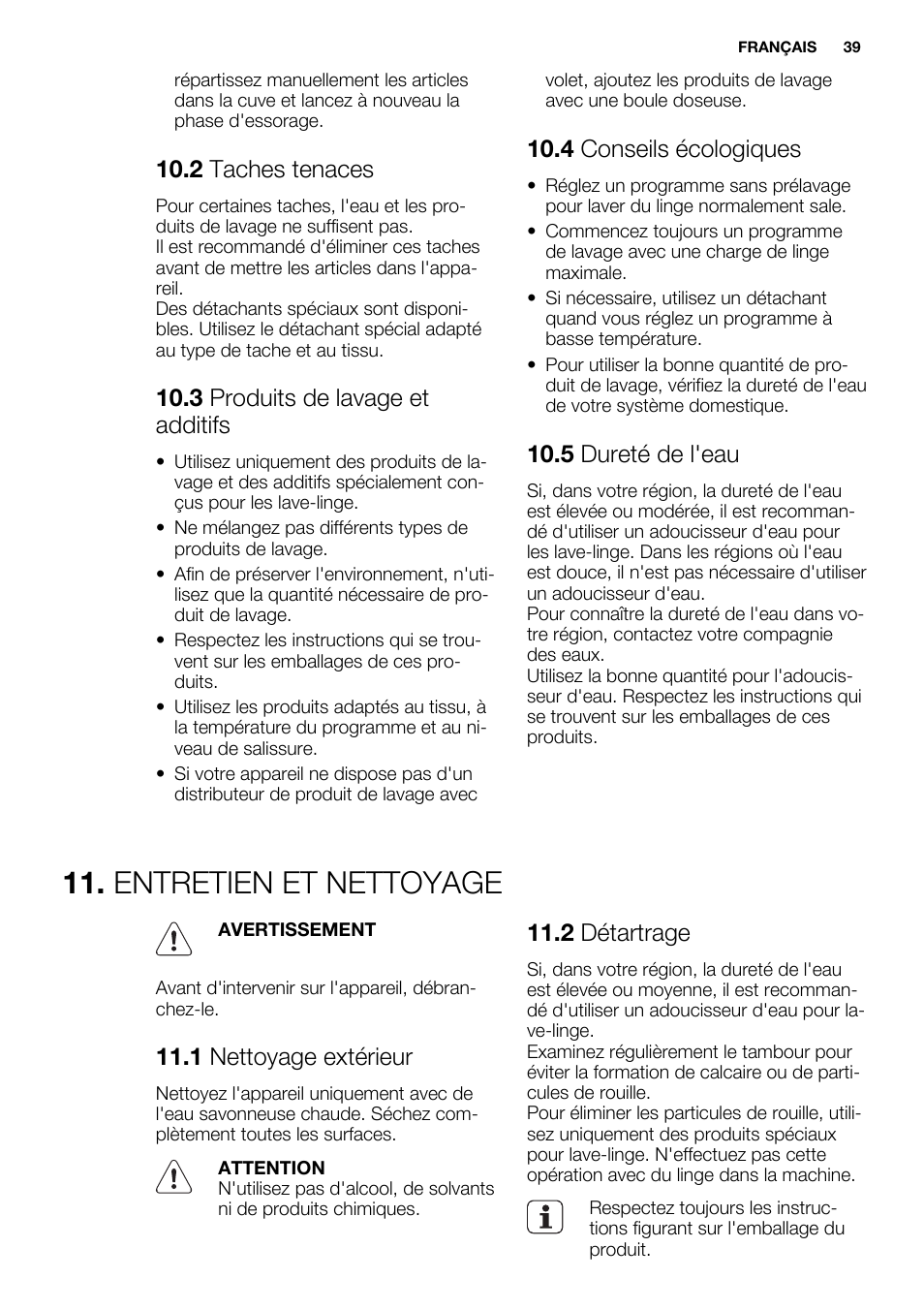 Entretien et nettoyage, 2 taches tenaces, 3 produits de lavage et additifs | 4 conseils écologiques, 5 dureté de l'eau, 1 nettoyage extérieur, 2 détartrage | Electrolux EWF1698HEW User Manual | Page 39 / 72