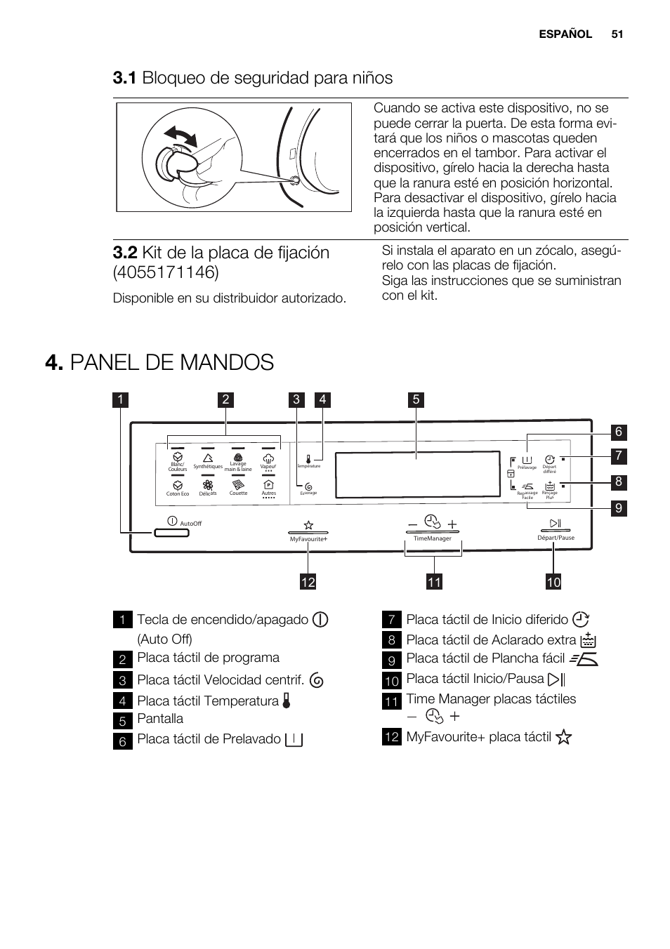 Panel de mandos, 1 bloqueo de seguridad para niños, Tecla de encendido/apagado (auto off) | Placa táctil de programa, Placa táctil velocidad centrif, Placa táctil temperatura, Pantalla, Placa táctil de prelavado, Placa táctil de inicio diferido, Placa táctil de aclarado extra | Electrolux EWF1698HEW User Manual | Page 51 / 72