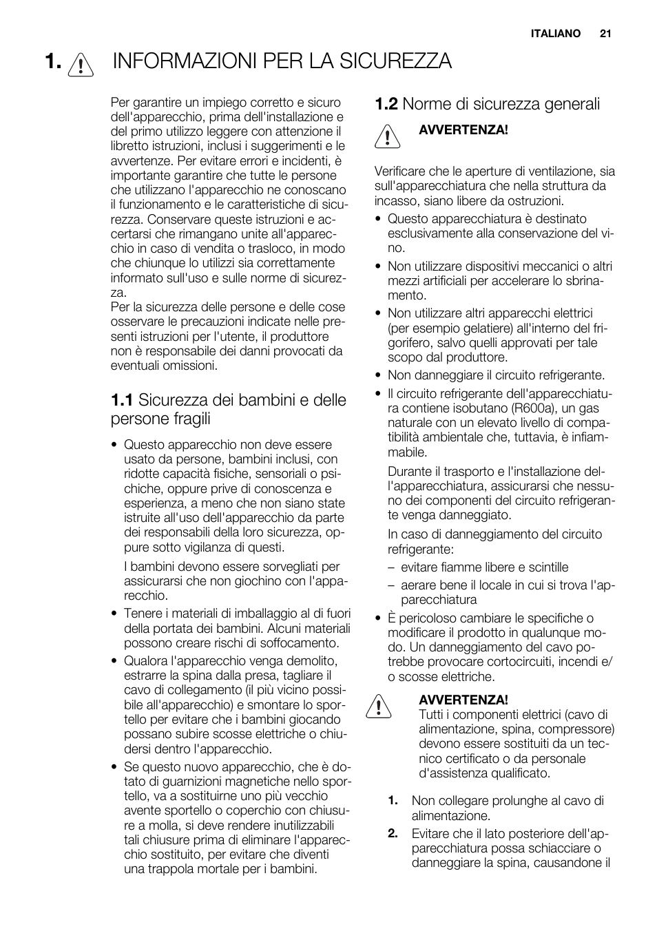 Informazioni per la sicurezza, 1 sicurezza dei bambini e delle persone fragili, 2 norme di sicurezza generali | Electrolux ERW3313AOX User Manual | Page 21 / 76