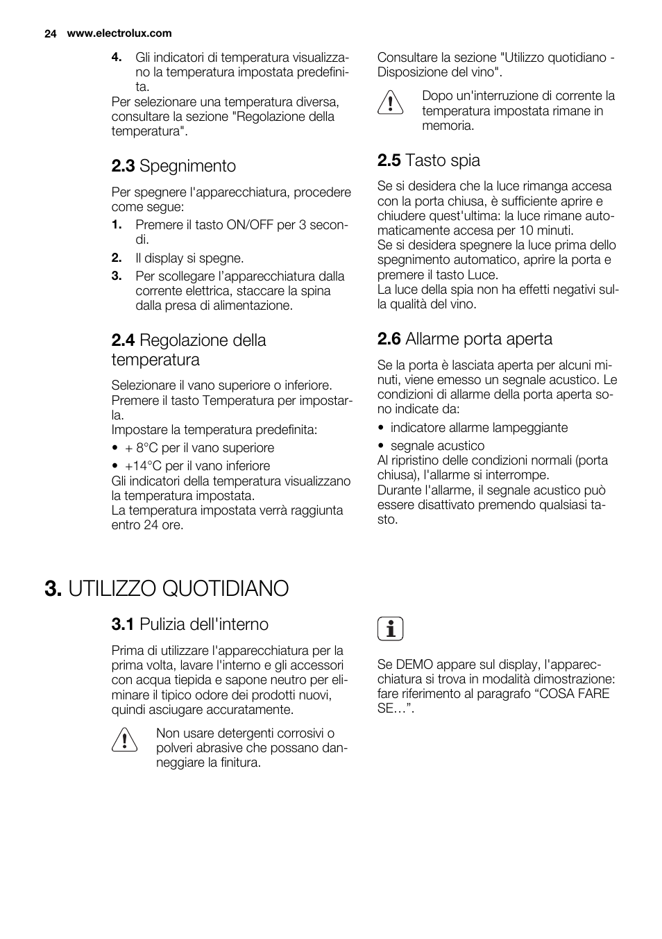 Utilizzo quotidiano, 3 spegnimento, 4 regolazione della temperatura | 5 tasto spia, 6 allarme porta aperta, 1 pulizia dell'interno | Electrolux ERW3313AOX User Manual | Page 24 / 76