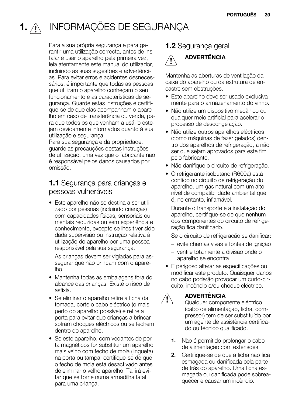 Informações de segurança, 1 segurança para crianças e pessoas vulneráveis, 2 segurança geral | Electrolux ERW3313AOX User Manual | Page 39 / 76