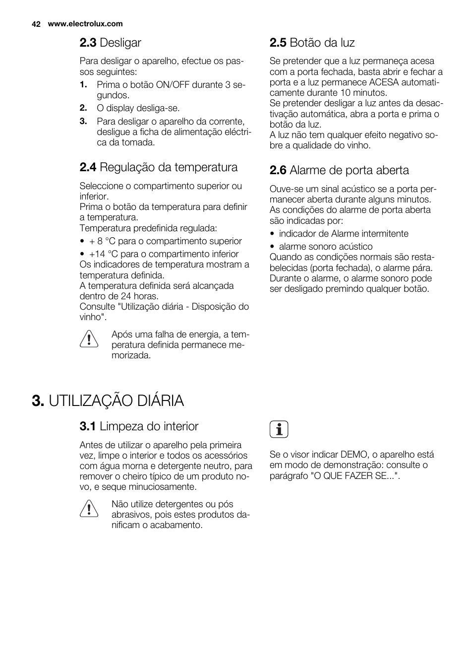 Utilização diária, 3 desligar, 4 regulação da temperatura | 5 botão da luz, 6 alarme de porta aberta, 1 limpeza do interior | Electrolux ERW3313AOX User Manual | Page 42 / 76