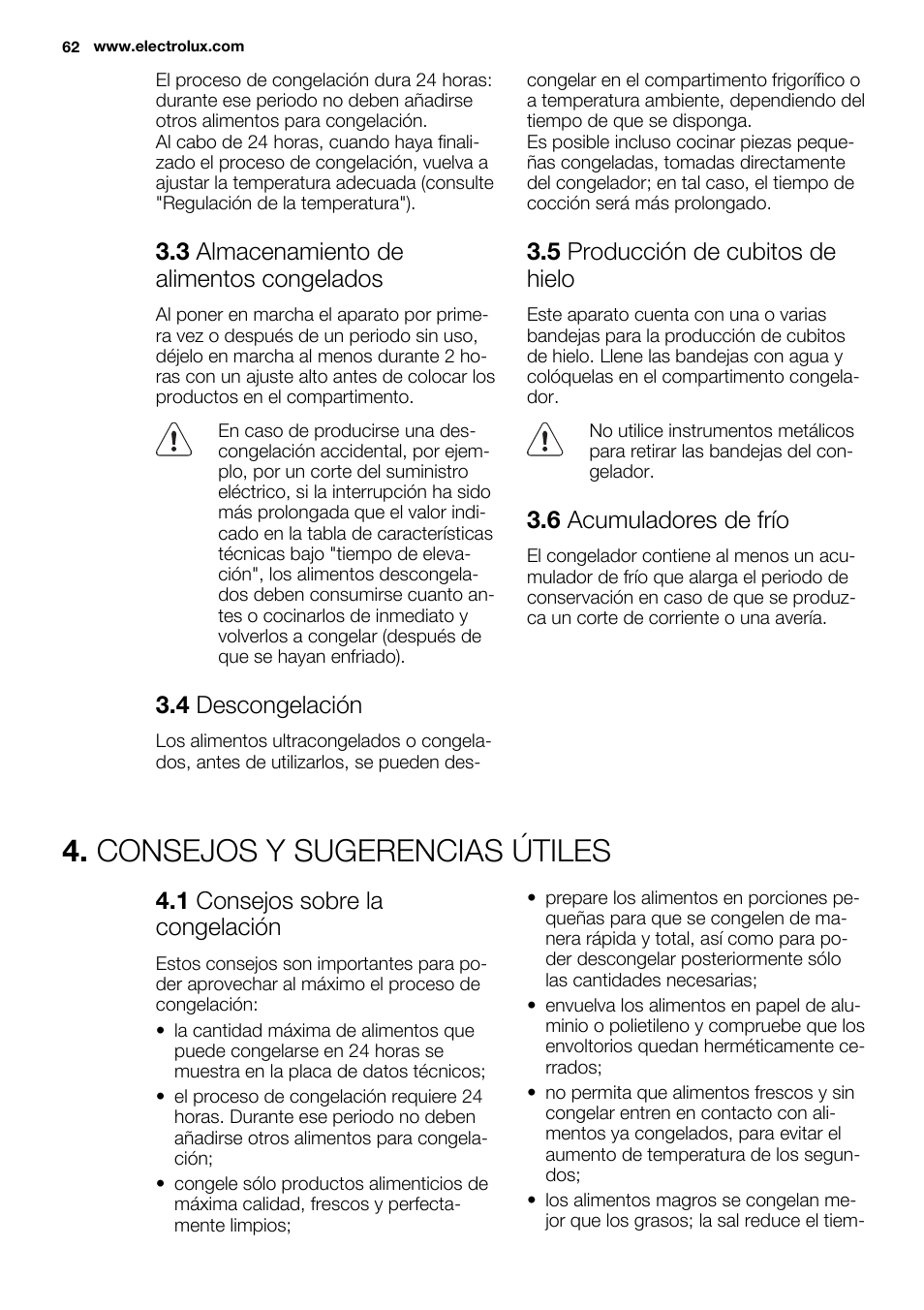 Consejos y sugerencias útiles, 3 almacenamiento de alimentos congelados, 4 descongelación | 5 producción de cubitos de hielo, 6 acumuladores de frío, 1 consejos sobre la congelación | Electrolux EUN2243AOW User Manual | Page 62 / 76