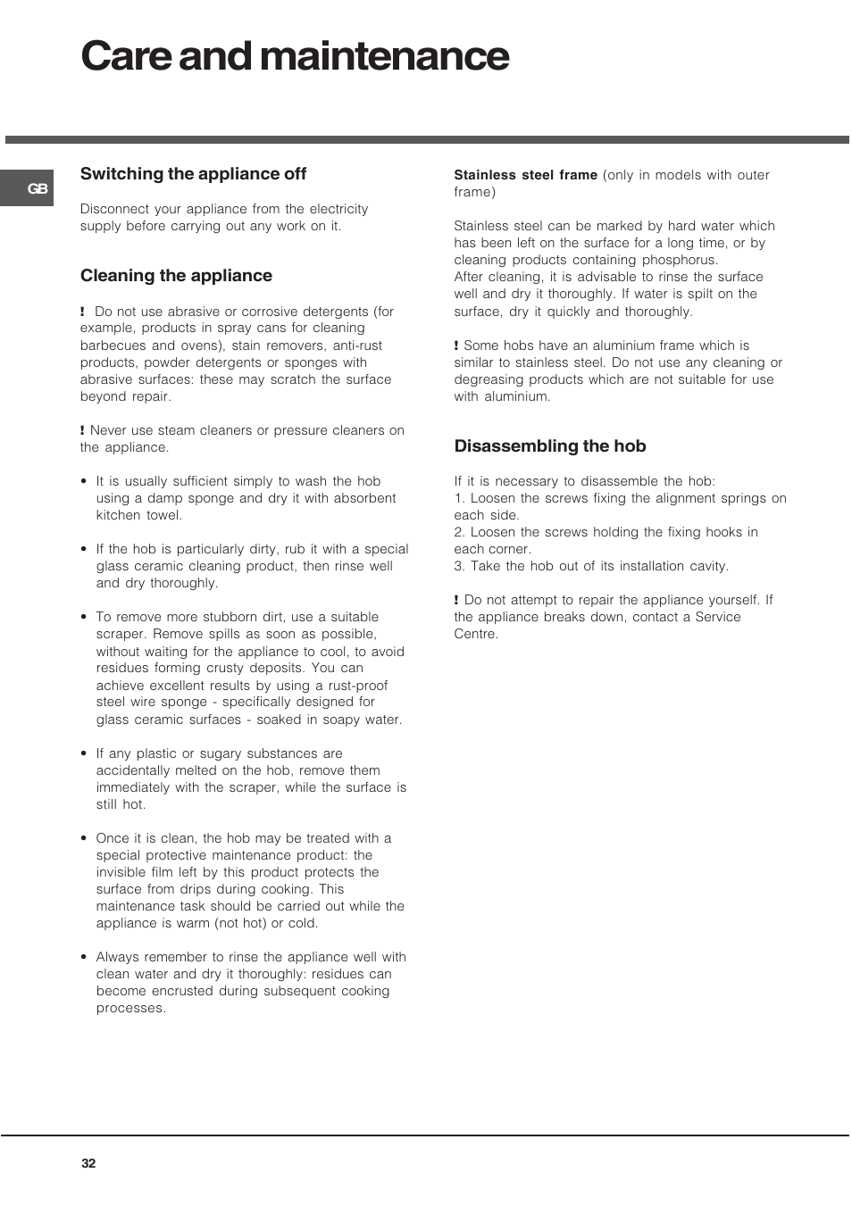 Care and maintenance, Switching the appliance off, Cleaning the appliance | Disassembling the hob | Hotpoint Ariston KIO 633 T X User Manual | Page 32 / 56