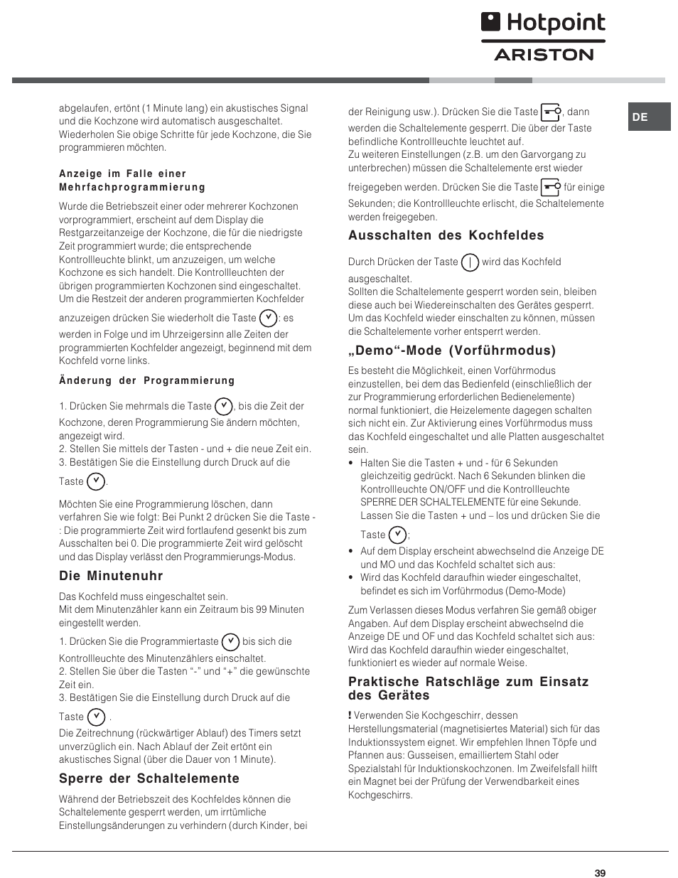 Die minutenuhr, Sperre der schaltelemente, Ausschalten des kochfeldes | Demo-mode (vorführmodus), Praktische ratschläge zum einsatz des gerätes | Hotpoint Ariston KIO 633 T X User Manual | Page 39 / 56