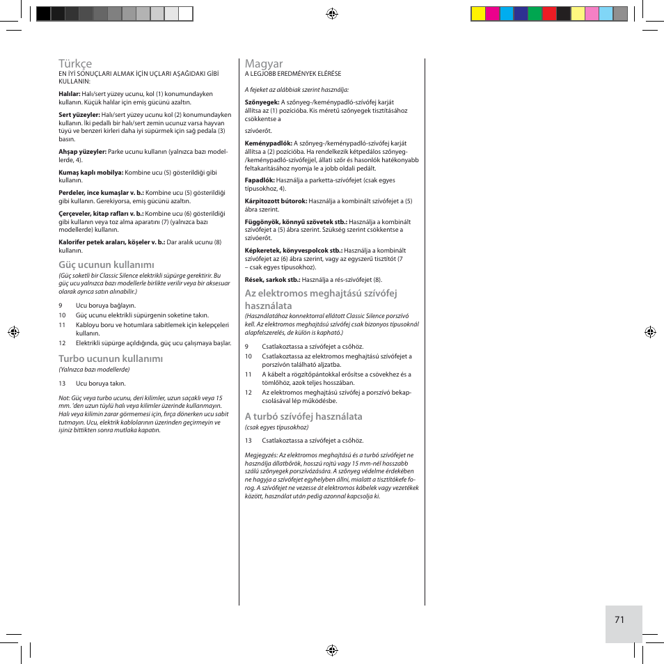 Türkçe, Magyar, Güç ucunun kullanımı | Turbo ucunun kullanımı, Az elektromos meghajtású szívófej használata, A turbó szívófej használata | Electrolux ZCS2100 User Manual | Page 71 / 96