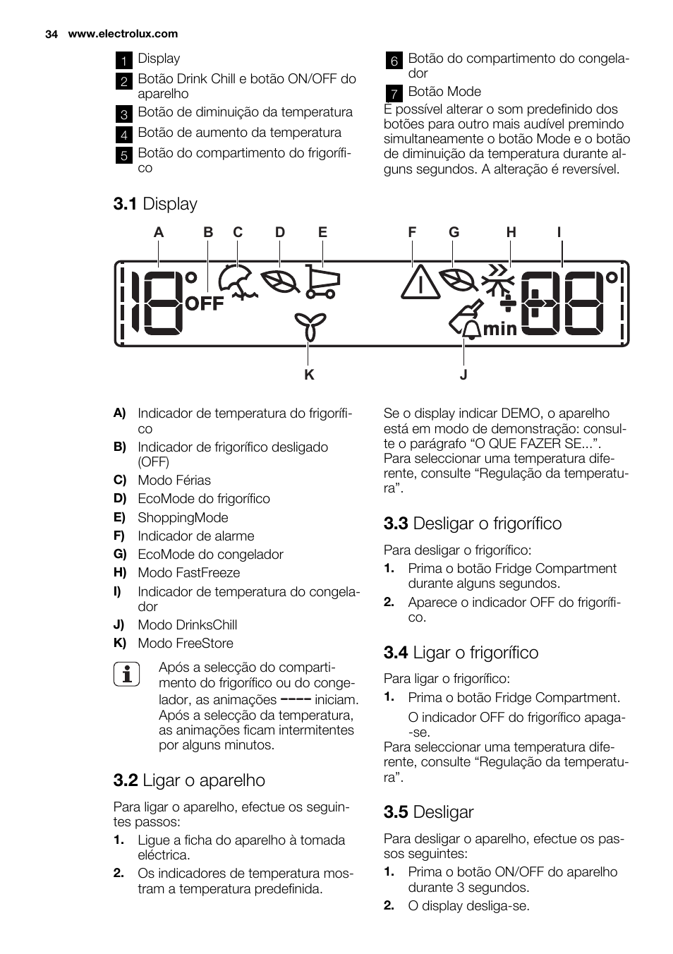 1 display, 2 ligar o aparelho, 3 desligar o frigorífico | 4 ligar o frigorífico, 5 desligar | Electrolux EN3850DOX User Manual | Page 34 / 88