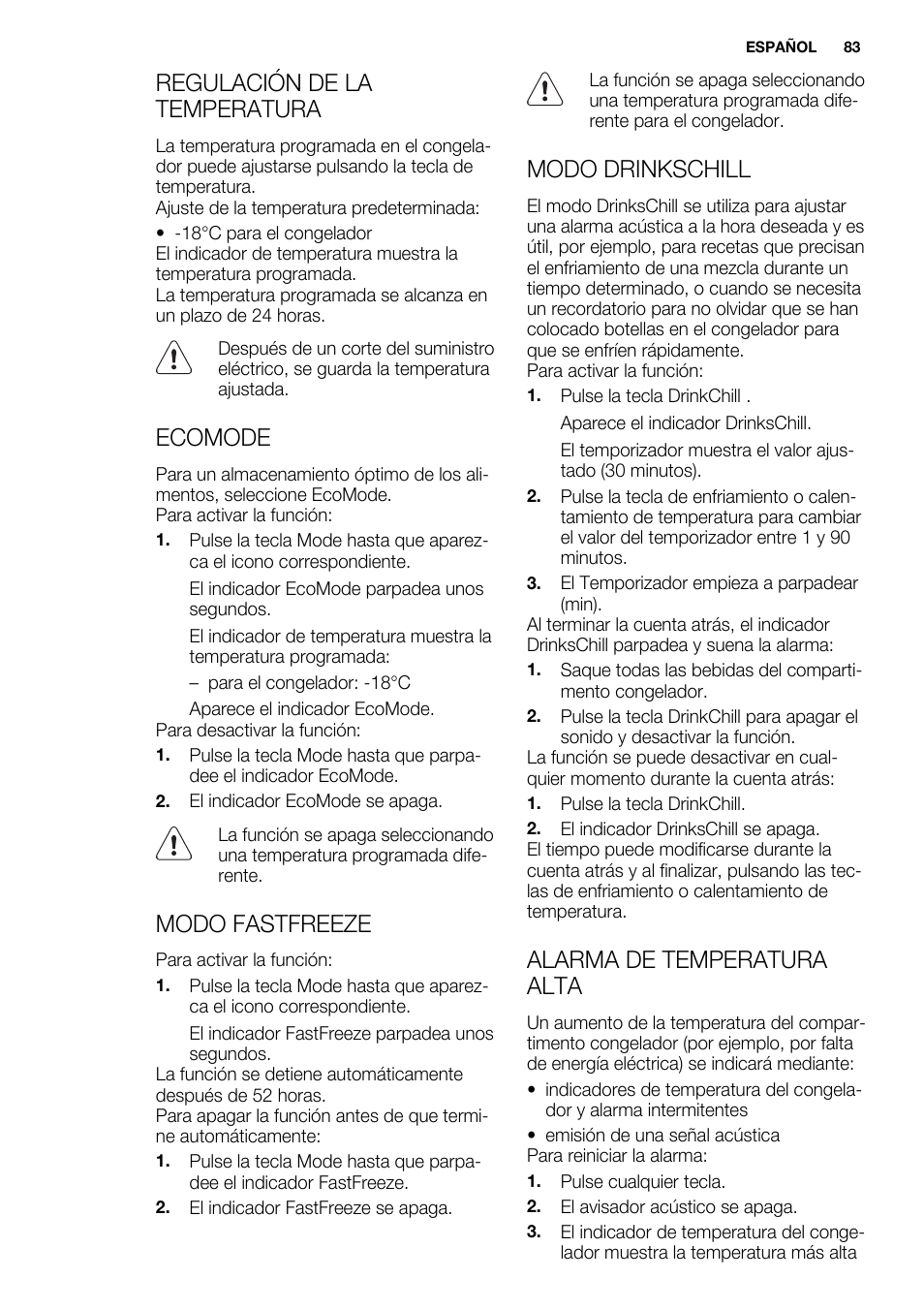 Regulación de la temperatura, Ecomode, Modo fastfreeze | Modo drinkschill, Alarma de temperatura alta | Electrolux EUX2243AOX User Manual | Page 83 / 100
