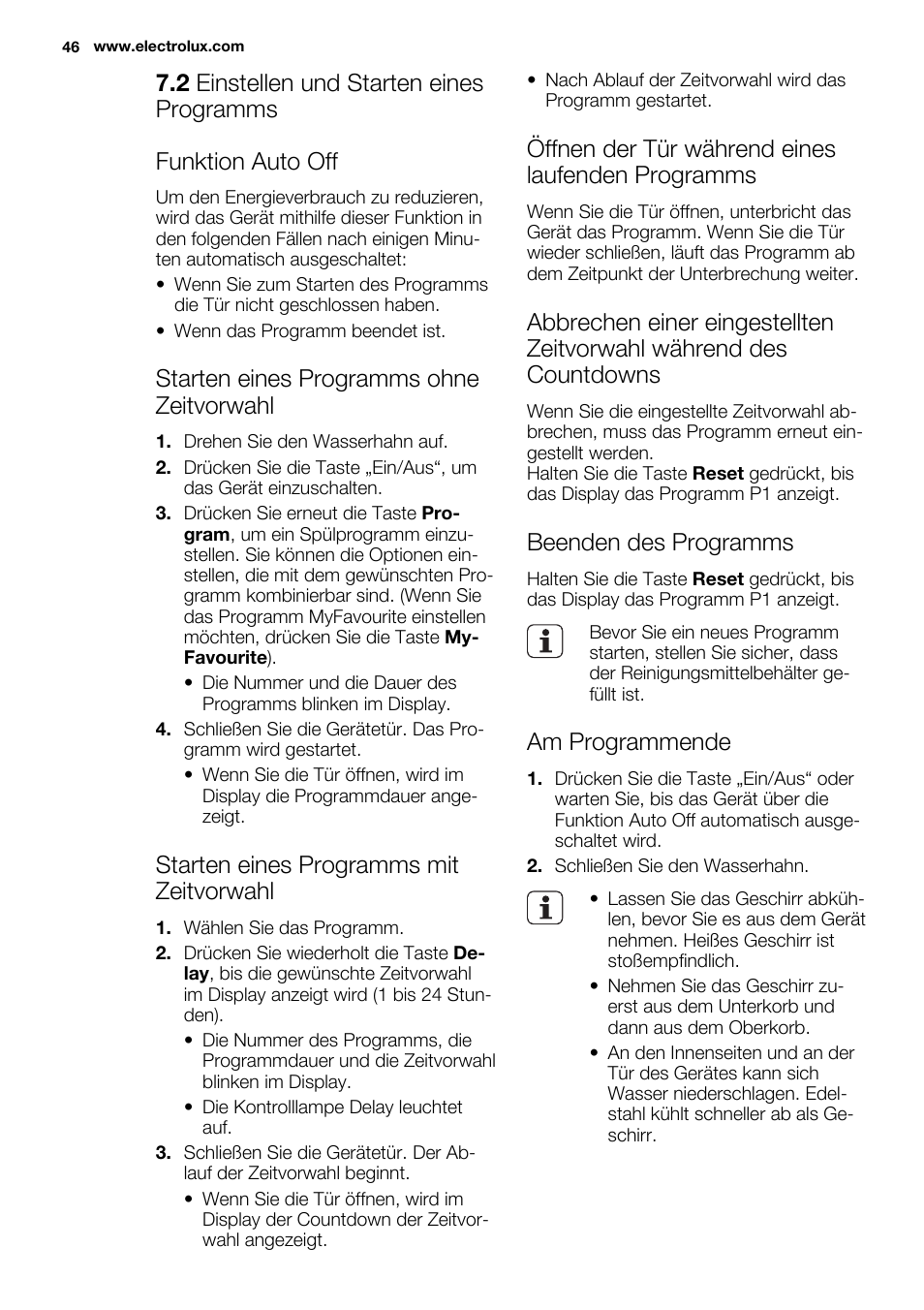 Starten eines programms ohne zeitvorwahl, Starten eines programms mit zeitvorwahl, Öffnen der tür während eines laufenden programms | Beenden des programms, Am programmende | Electrolux ESL6380RO User Manual | Page 46 / 68
