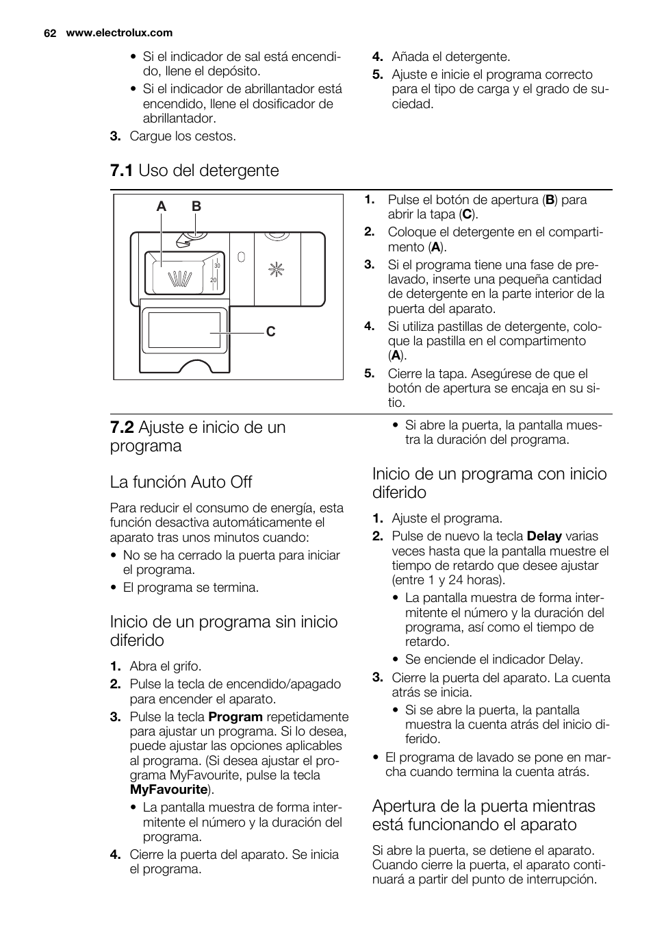 1 uso del detergente, Inicio de un programa sin inicio diferido, Inicio de un programa con inicio diferido | Electrolux ESL6380RO User Manual | Page 62 / 68