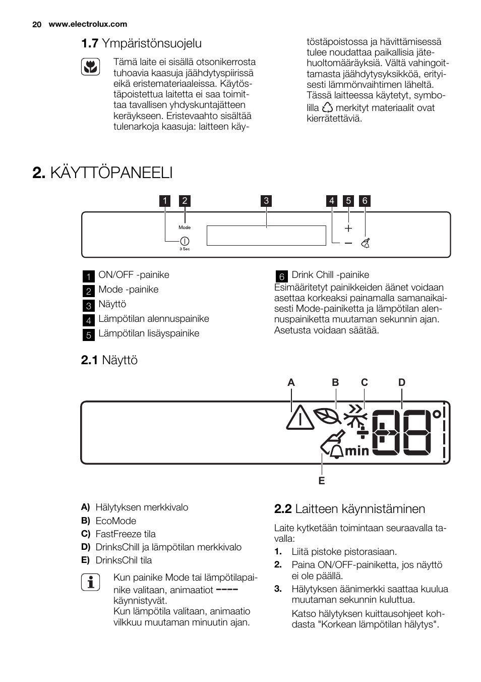 Käyttöpaneeli, 7 ympäristönsuojelu, 1 näyttö | 2 laitteen käynnistäminen | Electrolux EUX2243AOX User Manual | Page 20 / 80