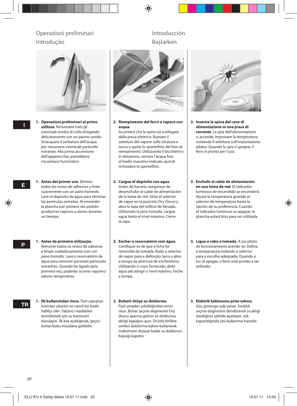 Operazioni preliminari, Introducción, Introdução | Başlarken | Electrolux EDB8040 User Manual | Page 20 / 84