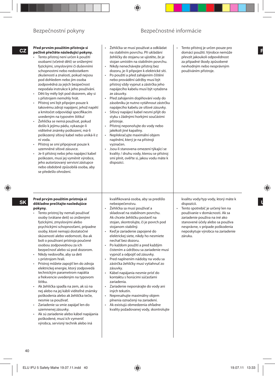 Bezpečnostní pokyny, Bezpečnostné informácie, Cz sk r u | Electrolux EDB8040 User Manual | Page 40 / 84