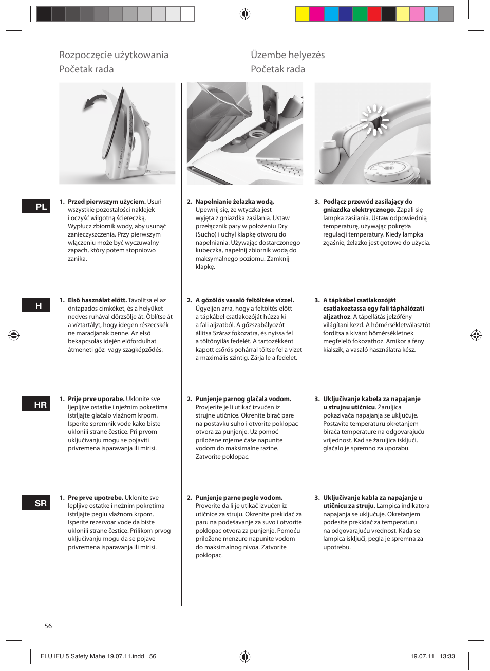 Rozpoczęcie użytkowania, Üzembe helyezés, Početak rada | Electrolux EDB8040 User Manual | Page 56 / 84