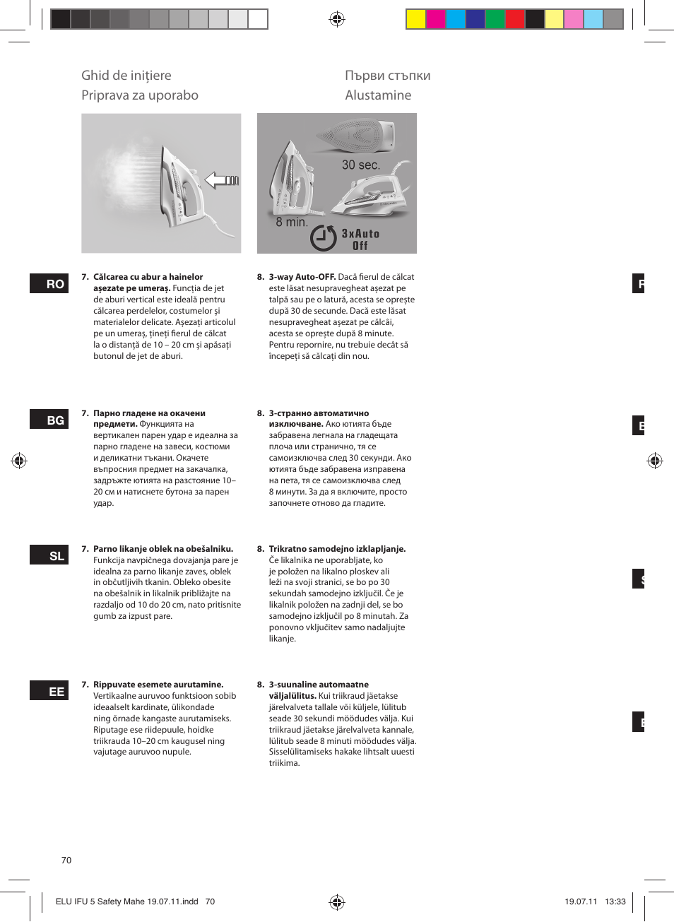 Ghid de iniţiere, Първи стъпки, Priprava za uporabo | Alustamine | Electrolux EDB8040 User Manual | Page 70 / 84