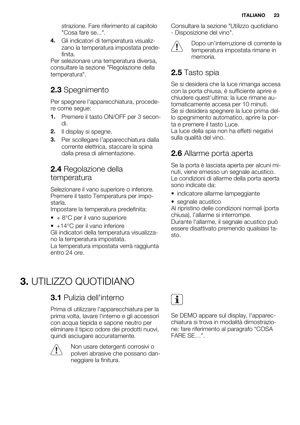 Utilizzo quotidiano, 3 spegnimento, 4 regolazione della temperatura | 5 tasto spia, 6 allarme porta aperta, 1 pulizia dell'interno | Electrolux ERW3313BOX User Manual | Page 23 / 72