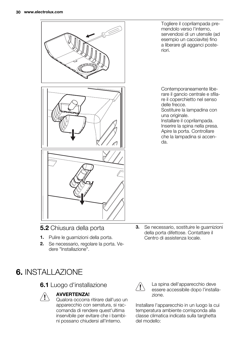 Installazione, 2 chiusura della porta, 1 luogo d'installazione | Electrolux ERW3313BOX User Manual | Page 30 / 72