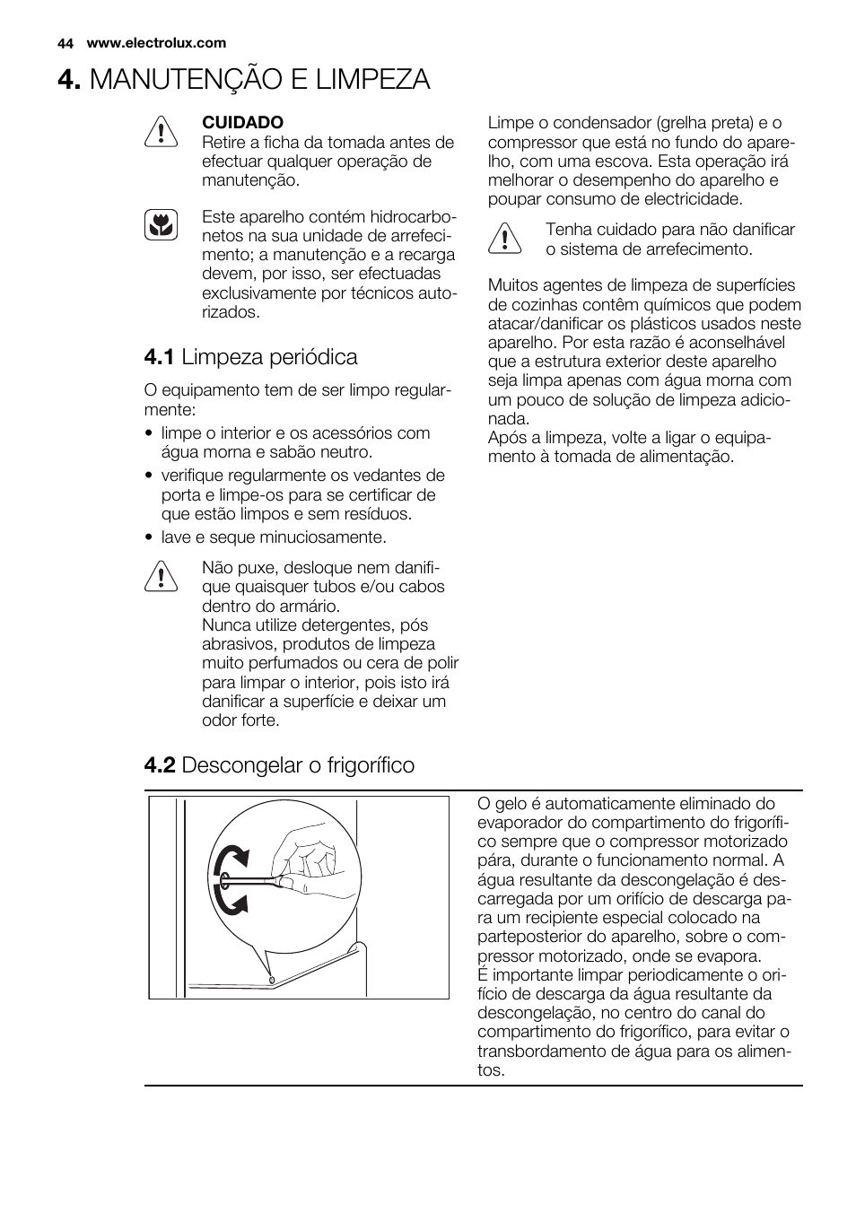 Manutenção e limpeza, 1 limpeza periódica, 2 descongelar o frigorífico | Electrolux ERW3313BOX User Manual | Page 44 / 72