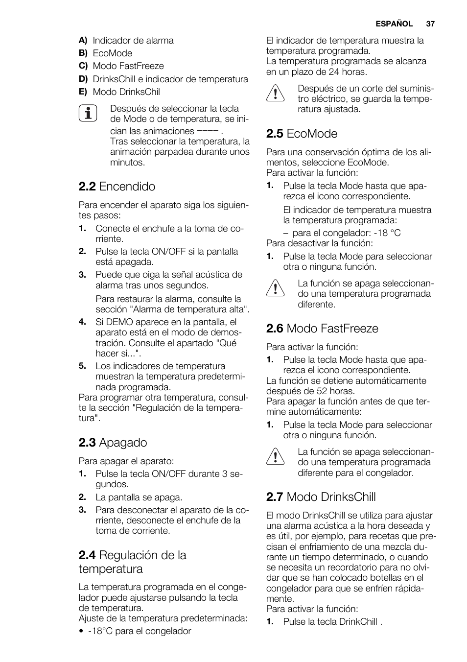 2 encendido, 3 apagado, 4 regulación de la temperatura | 5 ecomode, 6 modo fastfreeze, 7 modo drinkschill | Electrolux EUX2245AOX User Manual | Page 37 / 64