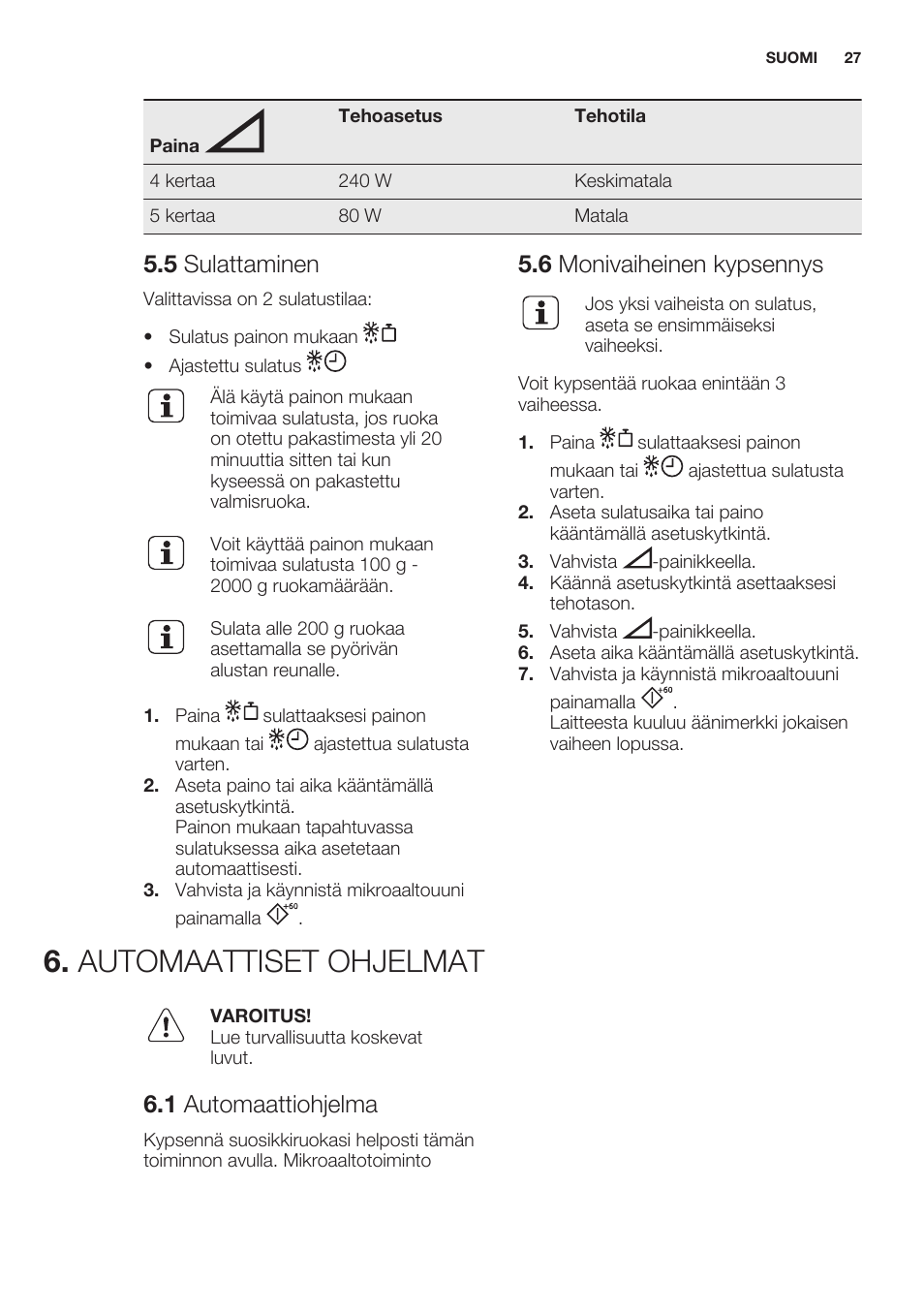 5 sulattaminen, 6 monivaiheinen kypsennys, Automaattiset ohjelmat | 1 automaattiohjelma | Electrolux EMS20100OX User Manual | Page 27 / 68