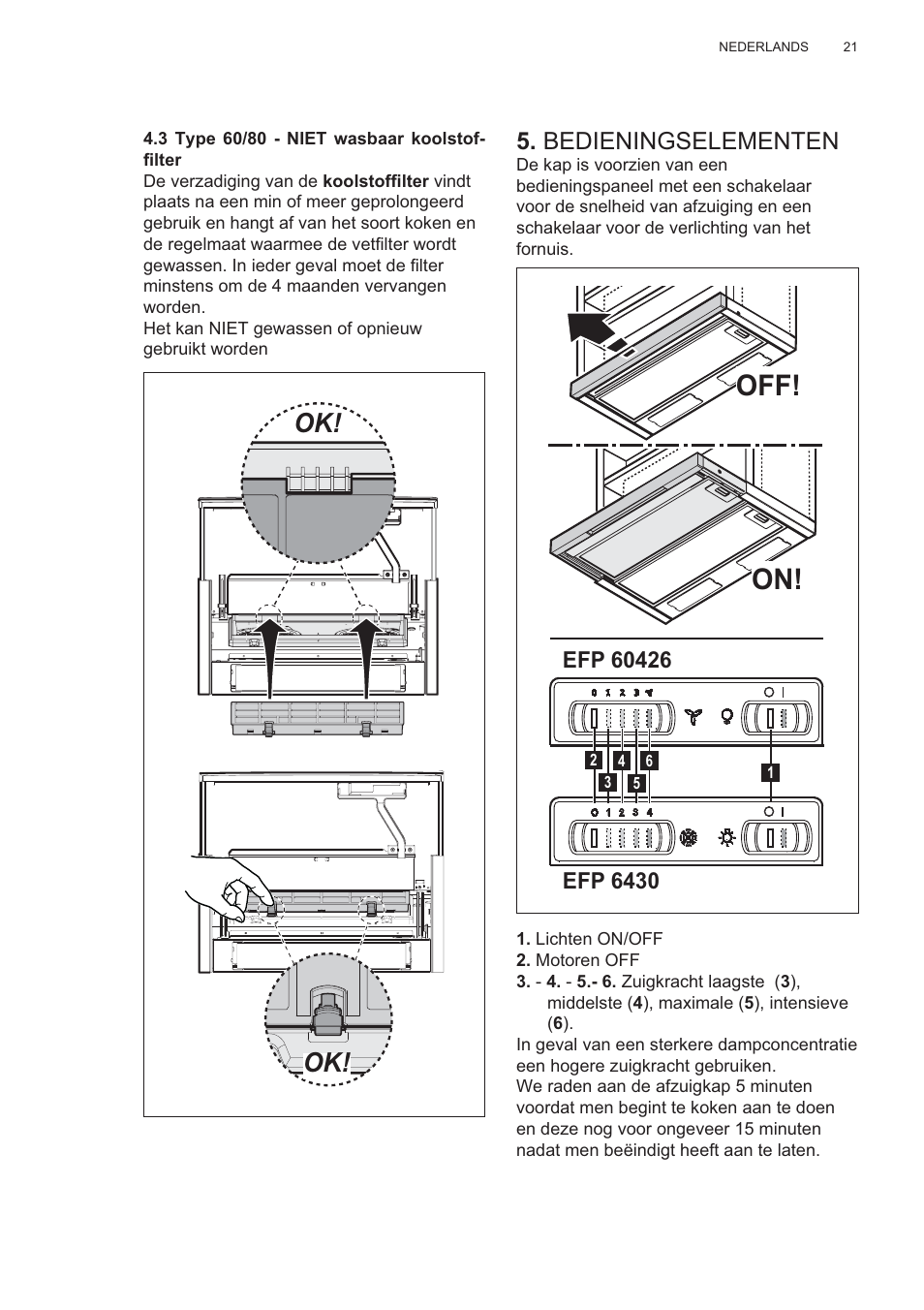 Off! on, Bedieningselementen | Electrolux EFP60426X User Manual | Page 21 / 160