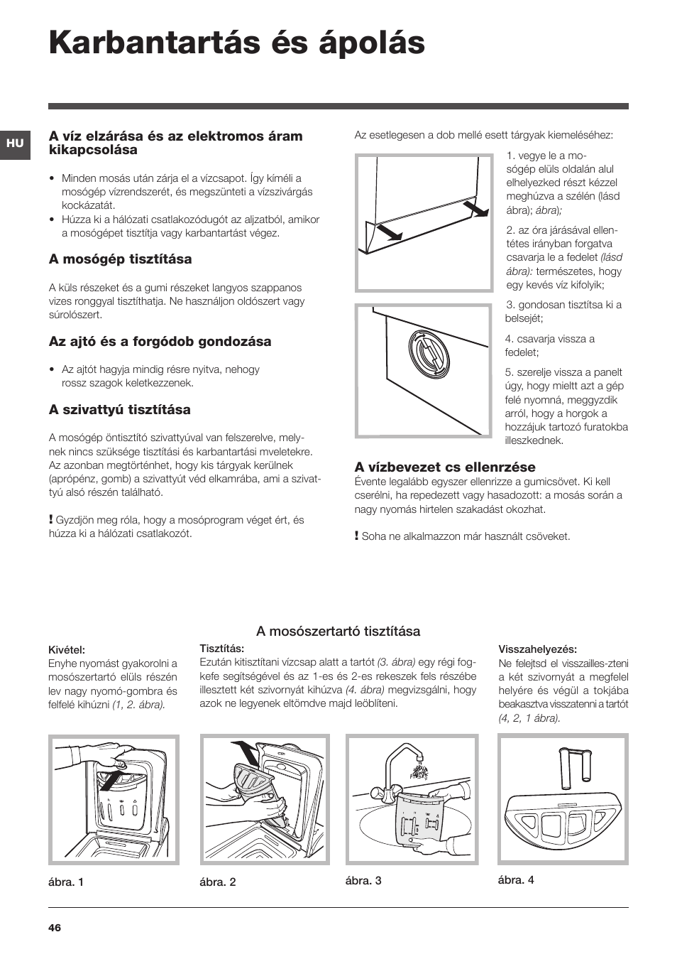 Karbantartás és ápolás, A mosószertartó tisztítása | Hotpoint Ariston Top loading ECOT6F 1291 (EU) User Manual | Page 46 / 60