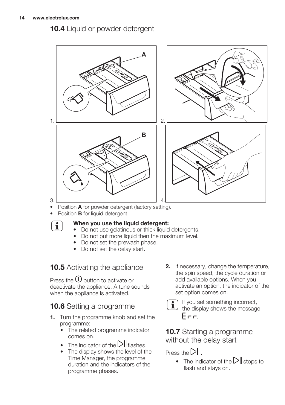 4 liquid or powder detergent, 5 activating the appliance, 6 setting a programme | 7 starting a programme without the delay start | Electrolux EWF1286GDW User Manual | Page 14 / 52