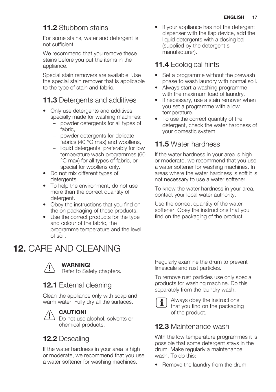 2 stubborn stains, 3 detergents and additives, 4 ecological hints | 5 water hardness, Care and cleaning, 1 external cleaning, 2 descaling, 3 maintenance wash | Electrolux EWF1286GDW User Manual | Page 17 / 52